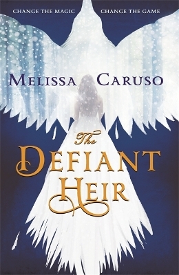 The Defiant Heir - Melissa Caruso