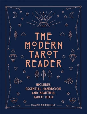 The Modern Tarot Reader - Claire Goodchild