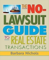 No-Lawsuit Guide to Real Estate Transactions (PAPERBACK) - Nichols, Barbara