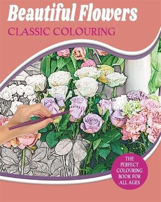 Beautiful Flowers Classic Colouring -  Igloo Books