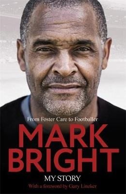 My Story - Mark Bright, Kevin Brennan