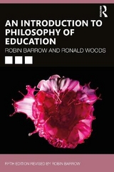 An Introduction to Philosophy of Education - Barrow, Robin; Woods, Ronald