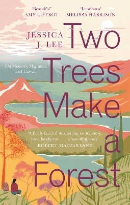 Two Trees Make a Forest - Jessica J. Lee