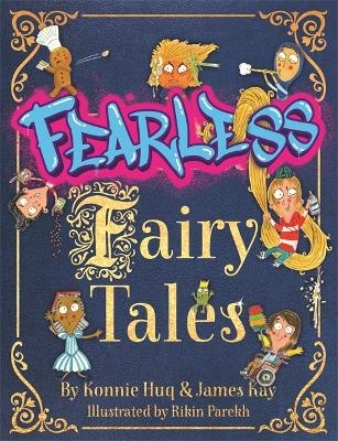 Fearless Fairy Tales - Konnie Huq, James Kay