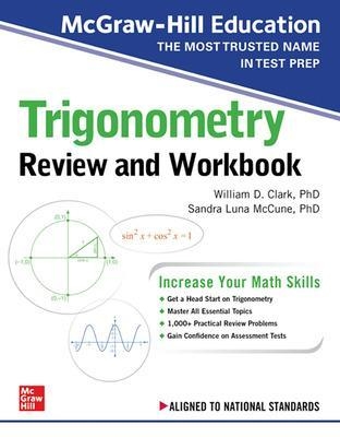 McGraw-Hill Education Trigonometry Review and Workbook - William Clark, Sandra Luna McCune