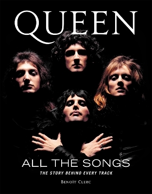 Queen All the Songs - Benoît Clerc