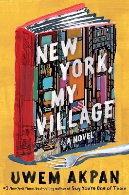 New York, My Village - Uwem Akpan