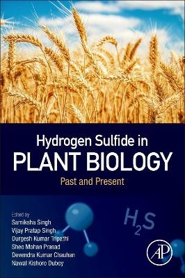 Hydrogen Sulfide in Plant Biology - 