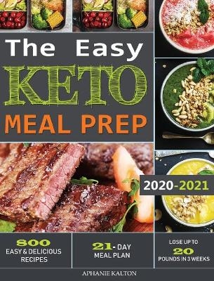 The Easy Keto Meal Prep - Aphanie Kalton