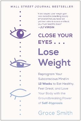 Close Your Eyes, Lose Weight - Grace Smith