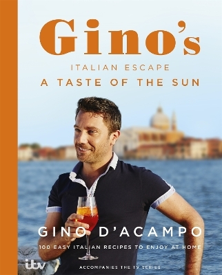 A Taste of the Sun: Gino's Italian Escape (Book 2) - Gino D'Acampo