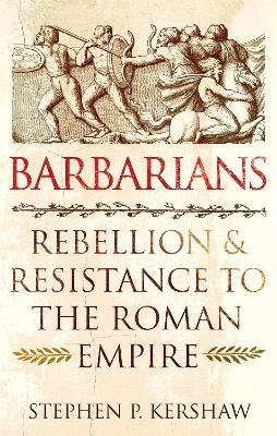 Barbarians - Dr Stephen P. Kershaw