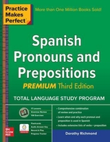 Practice Makes Perfect Spanish Pronouns and Prepositions, Premium - Richmond, Dorothy