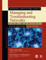 Mike Meyers’ CompTIA Network+ Guide to Managing and Troubleshooting Networks Lab Manual, Fifth Edition (Exam N10-007) - Meyers, Mike; Weissman, Jonathan