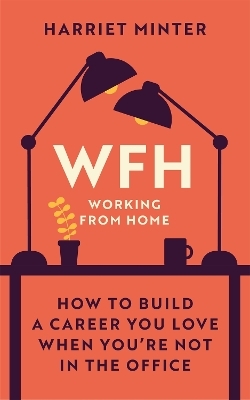 WFH (Working From Home) - Harriet Minter