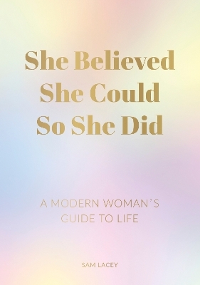 She Believed She Could So She Did - Sam LACEY