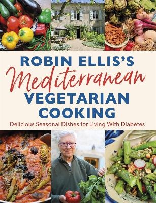 Robin Ellis's Mediterranean Vegetarian Cooking - Robin Ellis