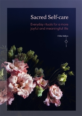 Sacred Self-care - Chloe Isidora