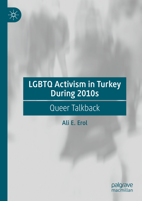 LGBTQ Activism in Turkey During 2010s - Ali E. Erol