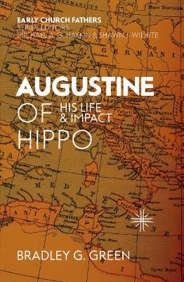 Augustine of Hippo - Bradley G. Green