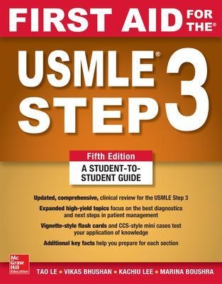 First Aid for the USMLE Step 3, Fifth Edition - Tao Le, Vikas Bhushan