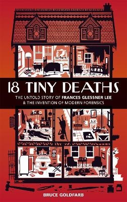 18 Tiny Deaths - Bruce Goldfarb