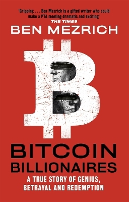 Bitcoin Billionaires - Ben Mezrich