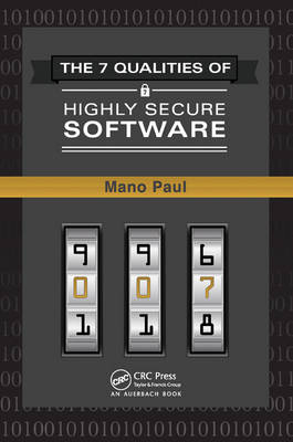 The 7 Qualities of Highly Secure Software - Pflugerville Mano (SecuRisk Solutions  Texas  USA) Paul