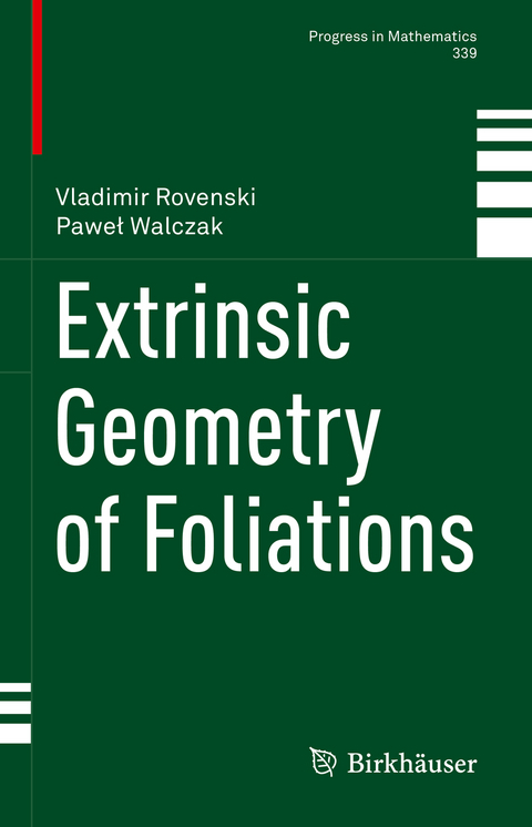 Extrinsic Geometry of Foliations - Vladimir Rovenski, Paweł Walczak