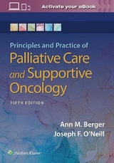 Principles and Practice of Palliative Care and Support Oncology - Berger, Ann; O'Neill, Joseph F.