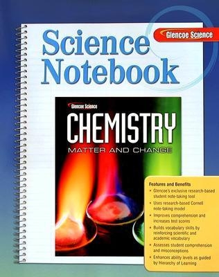 Chemistry: Matter & Change, Science Notebook, Student Edition -  MCGRAW HILL