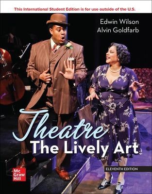 Theatre: The Lively Art ISE - Edwin Wilson, Alvin Goldfarb DO NOT USE, Alvin Goldfarb