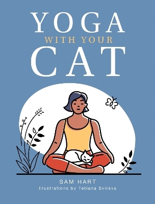 Yoga With Your Cat - Sam Hart