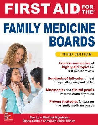 First Aid for the Family Medicine Boards, Third Edition - Tao Le, Michael Mendoza, Diana Coffa, Lamercie Saint-Hilaire