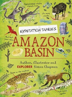 Expedition Diaries: Amazon Basin - Simon Chapman