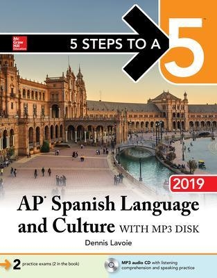 5 Steps to a 5: AP Spanish Language and Culture with MP3 Disk 2019 - Dennis LaVoie