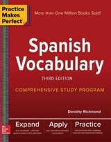 Practice Makes Perfect: Spanish Vocabulary, Third Edition - Richmond, Dorothy