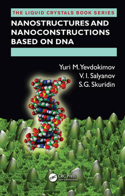 Nanostructures and Nanoconstructions based on DNA -  V.I. Salyanov,  S.G. Skuridin,  Yuri M. Yevdokimov