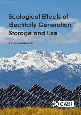 Ecological Effects of Electricity Generation, Storage and Use - Dr Peter Henderson