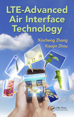 LTE-Advanced Air Interface Technology -  Xincheng Zhang,  Xiaojin Zhou