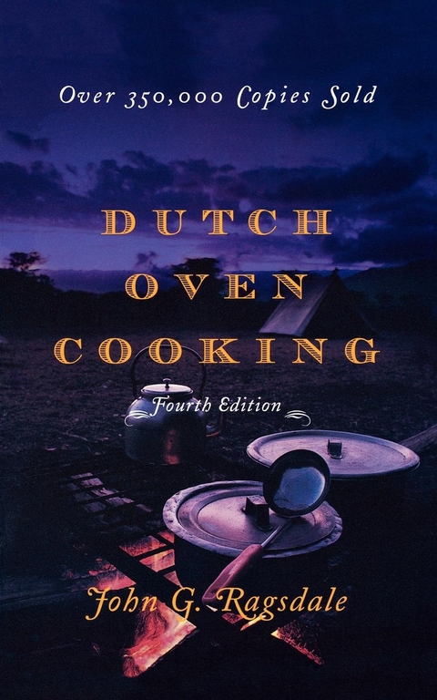 Dutch Oven Cooking -  John G. Ragsdale