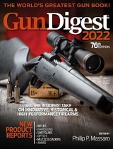 Gun Digest 2022, 76th Edition: The World's Greatest Gun Book! - Massaro, Philip