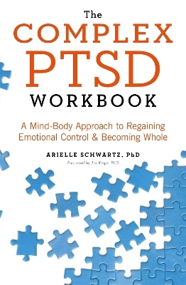 The Complex PTSD Workbook - Arielle Schwartz