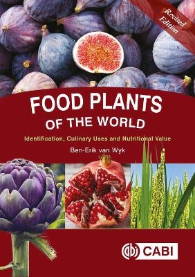 Food Plants of the World - Ben-Erik van Wyk