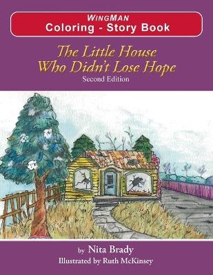 The Little House Who Didn't Lose Hope Second Edition Coloring - Story Book - Nita Brady