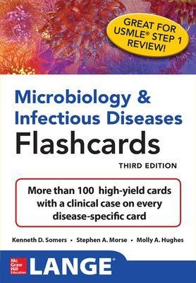 Microbiology & Infectious Diseases Flashcards, Third Edition - Kenneth Somers, Stephen Morse, Molly Hughes