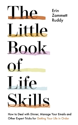 The Little Book of Life Skills - Erin Zammett Ruddy