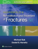 Hoppenfeld's Treatment and Rehabilitation of Fractures - Horwitz, Daniel S.; Suk, Michael