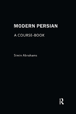 Modern Persian: A Course-Book - Simin Abrahams