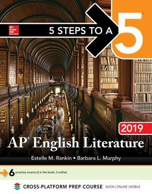 5 Steps to a 5: AP English Literature 2019 - Estelle Rankin, Barbara Murphy